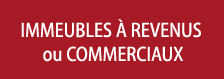 Immeubles � revenus ou commerciaux